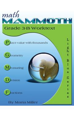Math Mammoth Grade 3-B Worktext - Maria Miller