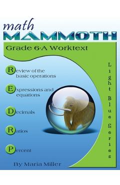 Math Mammoth Grade 6-A Worktext - Maria Miller