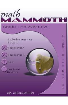 Math Mammoth Grade 1 Answer Keys - Maria Miller