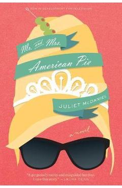 Mr. & Mrs. American Pie - Juliet Mcdaniel