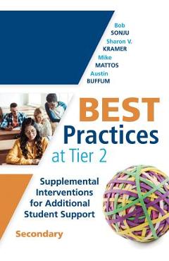 Best Practices at Tier 2: Supplemental Interventions for Additional Student Support, Secondary (Rti Tier 2 Intervention Strategies for Secondary - Bob Sonju