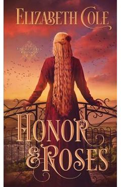 Honor & Roses - Elizabeth Cole