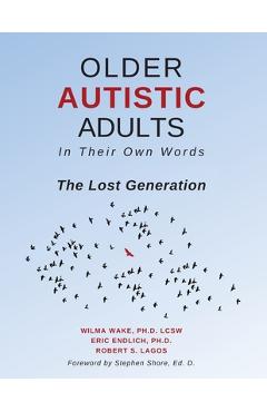 Older Autistic Adults: In Their Own Words: The Lost Generation - Lcsw Wake