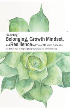 Promoting Belonging, Growth Mindset, and Resilience to Foster Student Success - Amy Baldwin