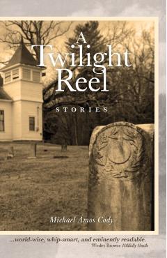 A Twilight Reel: Stories