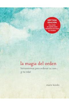La Magia del Orden / The Life-Changing Magic of Tidying Up - Marie Kondo