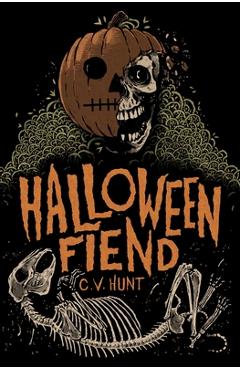 Halloween Fiend - C. V. Hunt