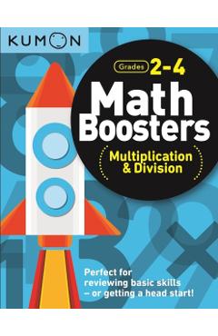 Math Boosters: Multiplication & Division - Kumon Publishing North America Kumon