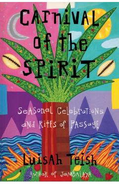 Carnival of the Spirit - Luisah Teish