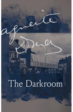 The Darkroom - Marguerite Duras