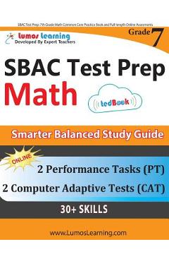 SBAC Test Prep: 7th Grade Math Common Core Practice Book and Full-length Online Assessments: Smarter Balanced Study Guide With Perform - Lumos Learning
