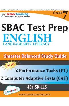 SBAC Test Prep: Grade 7 English Language Arts Literacy (ELA) Common Core Practice Book and Full-length Online Assessments: Smarter Bal - Lumos Learning