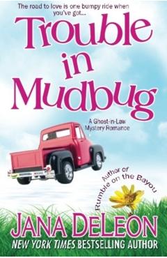 Trouble in Mudbug - Jana Deleon