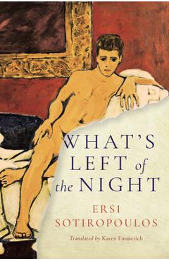 What's Left of the Night - Ersi Sotiropoulos
