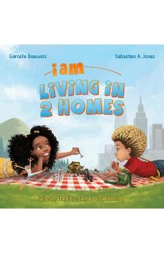 I Am Living in 2 Homes: I Am Book #002 - Garcelle Beauvais