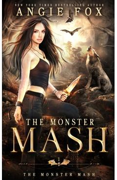 The Monster MASH: A dead funny romantic comedy - Angie Fox