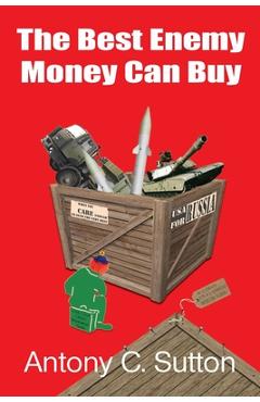 The Best Enemy Money Can Buy - Antony C. Sutton