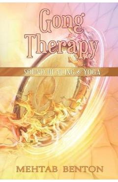 Gong Therapy - Mehtab Benton
