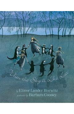 When the Sky Is Like Lace: Barbara Cooney Reissue - Elinor Lander Horwitz