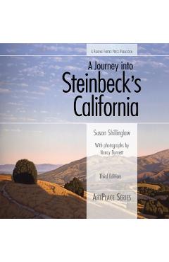 A Journey Into Steinbeck's California, Third Edition - Susan Shillinglaw