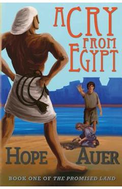 A Cry From Egypt - Hope Auer
