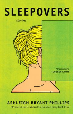 Sleepovers: Stories - Ashleigh Bryant Phillips