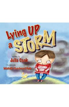 Lying Up a Storm - Julia Cook