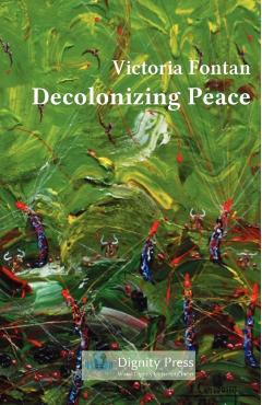 Decolonizing Peace - Victoria C. Fontan