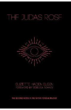 The Judas Rose - Suzette Haden Elgin
