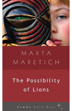 The Possibility of Lions - Marta Maretich