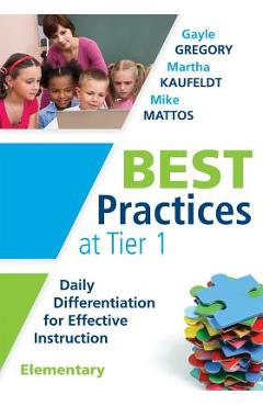 Best Practices at Tier 1 [Elementary]: Daily Differentiation for Effective Instruction, Elementary - Gayle Gregory