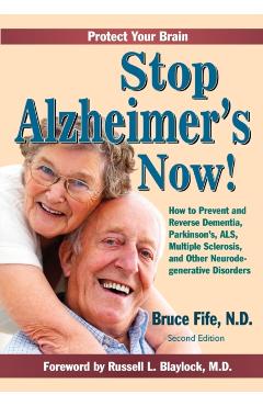 Stop Alzheimer's Now, Second Edition - Bruce Fife