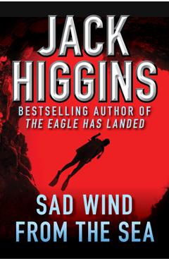 Sad Wind from the Sea - Jack Higgins