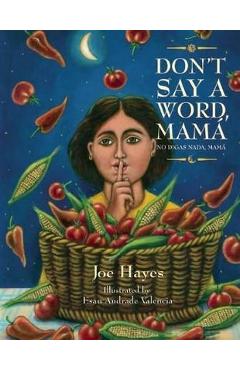 Don\'t Say a Word, Mama / No Digas Nada, Mama - Joe Hayes