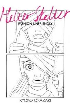 Helter Skelter: Fashion Unfriendly - Kyoko Okazaki