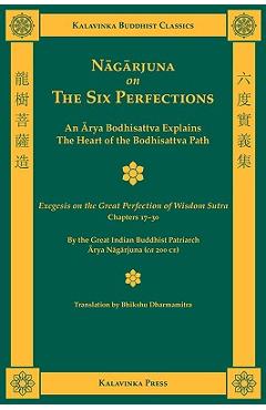 Nagarjuna on the Six Perfections - Arya Nagarjuna