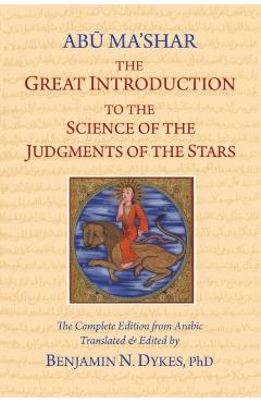 The Great Introduction to the Science of the Judgments of the Stars - David Abu-ma Shar Jafar Ibn-muhammad