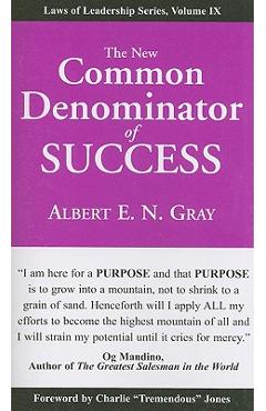 The New Common Denominator of Success - Albert E. N. Gray