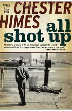All Shot Up - Chester Himes