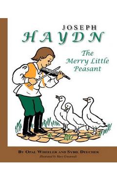 Joseph Haydn: The Merry Little Peasant - Opal Wheeler