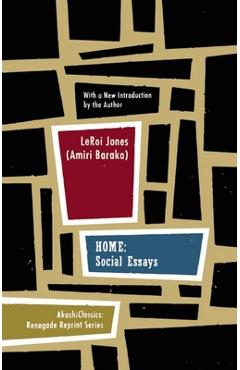 Home: Social Essays - Leroi Jones (amiri Baraka)
