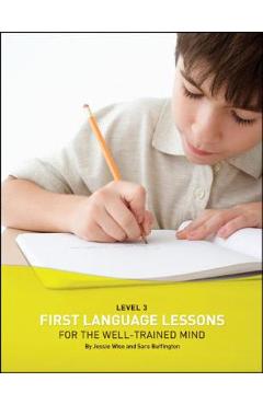 First Language Lessons for the Well-Trained Mind: Level 3 Student Workbook