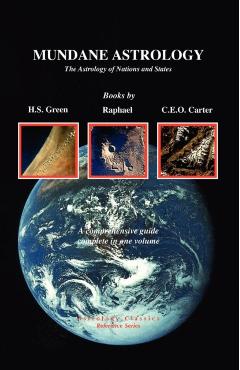 Mundane Astrology: The Astrology of Nations and States - H. S. Green