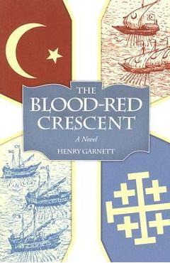 The Blood-Red Crescent - Henry Garnett