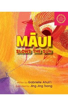 Maui Slows the Sun - Gabrielle Ahulii