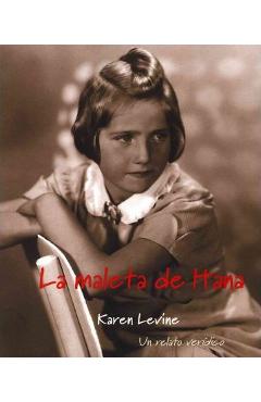 La Maleta de Hana: Un Relato Veridico - Karen Levine