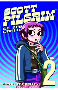 Scott Pilgrim Vol. 2, 2: Scott Pilgrim vs. the World - Bryan Lee O'malley