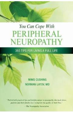 You Can Cope with Peripheral Neuropathy - Mims Cushing