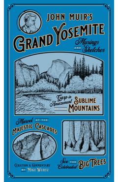 John Muir's Grand Yosemite: Musings & Sketches