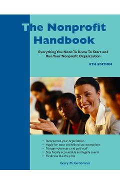 The Nonprofit Handbook: Everything You Need to Know to Start and Run Your Nonprofit Organization - Gary M. Grobman
